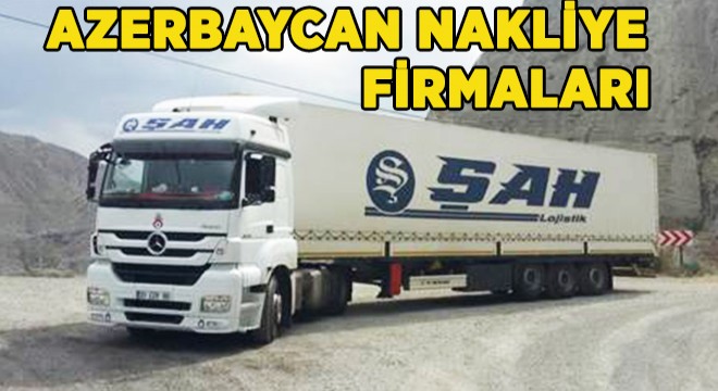 Azerbaycan Nakliye Firmaları