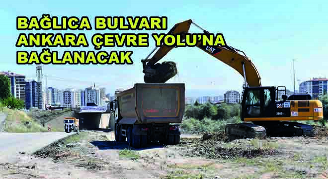 Bağlıca Bulvarı Ankara Çevre Yolu’na Bağlanacak