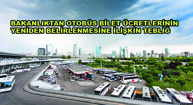 Bakanlıktan Otobüs Bilet Ücretlerinin Yeniden Belirlenmesine İlişkin Tebliğ