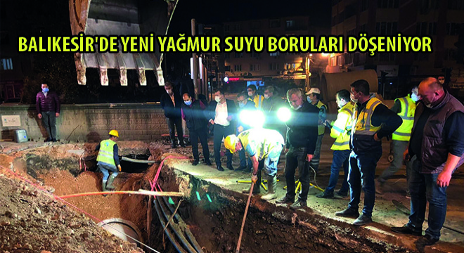 Balıkesir de Yeni Yağmur Suyu Boruları Döşeniyor