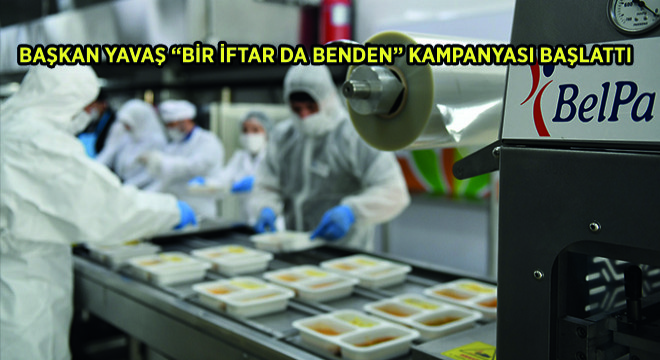 Başkan Yavaş  Bir İftar da Benden  Kampanyası Başlattı