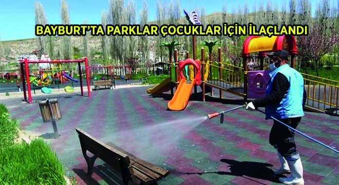 Bayburt’ta Parklar Çocuklar İçin İlaçlandı