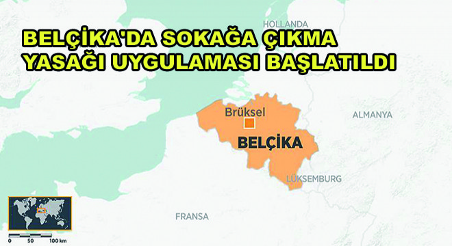 Belçika da Sokağa Çıkma Yasağı Uygulaması Başlatıldı