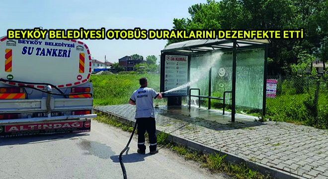Beyköy Belediyesi Otobüs Duraklarını Dezenfekte Etti