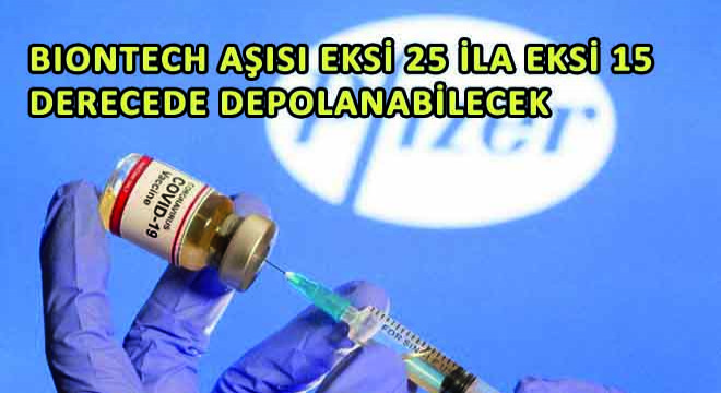 BioNTech Aşısı Eksi 25 ila Eksi 15 Derecede Depolanabilecek