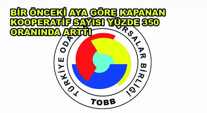 Bir Önceki Aya Göre Kapanan Kooperatif Sayısı Yüzde 350 Oranında Arttı