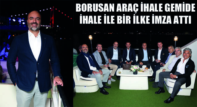 Borusan Araç İhale Gemide İhale ile Bir İlke İmza Attı