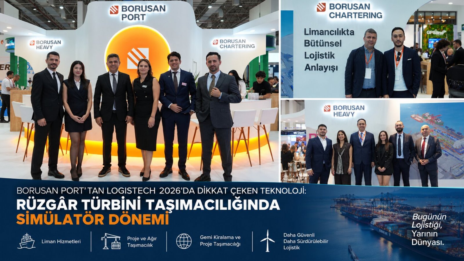 Borusan Port, LOGISTECH 2026'da Entegre Lojistik Gücünü ve Yenilikçi Taşıma Teknolojisini Tanıttı