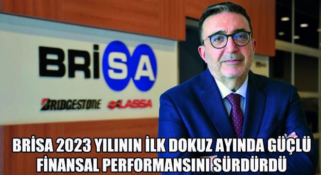 Brisa 2023 Yılının İlk Dokuz Ayında Güçlü Finansal Performansını Sürdürdü