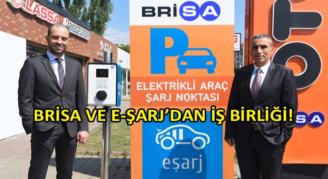 Brisa, E-Şarj İş Birliği ile Artık Şarj Hizmeti Sunmaya Başladı