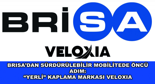 Brisa’dan Sürdürülebilir Mobilitede Öncü Adım:  Yerli Kaplama Markası VELOXIA