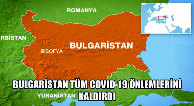 Bulgaristan Tüm Covid-19 Önlemlerini Kaldırdı