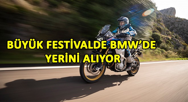 Büyük Festivalde Bmw de Yerini alıyor