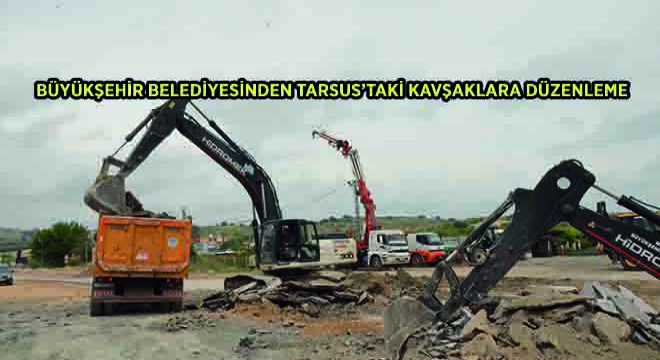 Büyükşehir Belediyesinden Tarsus’taki Kavşaklara Düzenleme