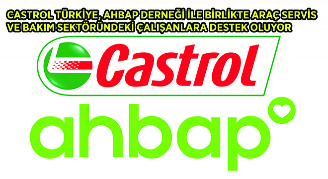 Castrol Türkiye, Ahbap Derneği İle Birlikte Araç Servis  ve Bakim Sektöründeki Çalışanlara Destek Oluyor