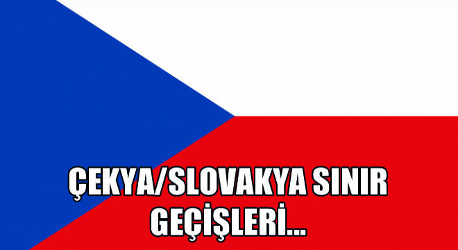 Çekya/Slovakya Sınır Geçişleri…