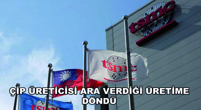 Çip Üreticisi Ara Verdiği Üretime Döndü