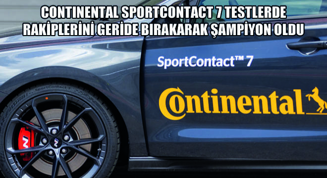Continental Sportcontact 7 Testlerde Rakiplerini Geride Bırakarak Şampiyon Oldu