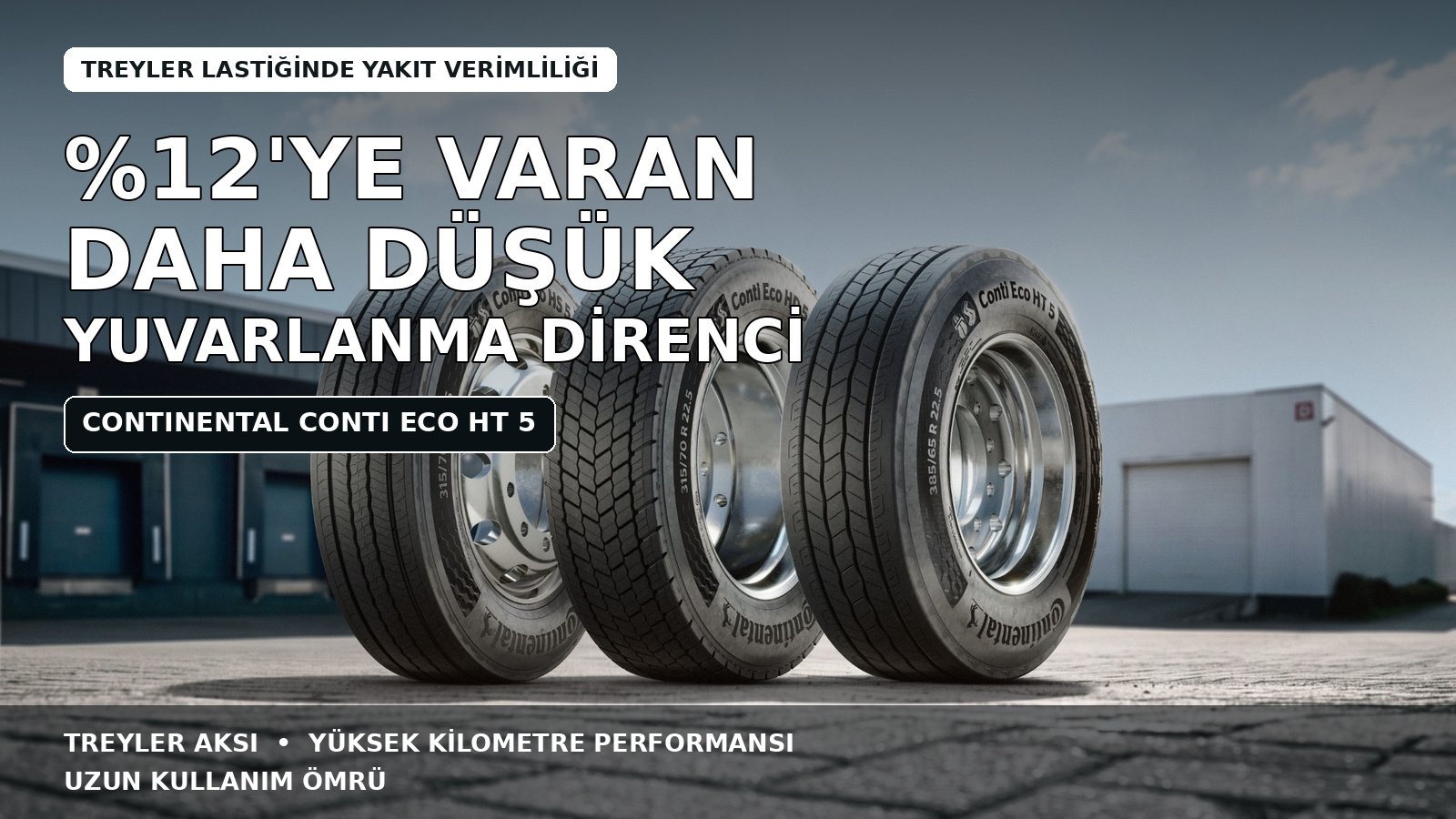 Continental’dan Yeni Conti Eco HT 5: Yuvarlanma Direncinde Yüzde 12’ye Varan Azalma