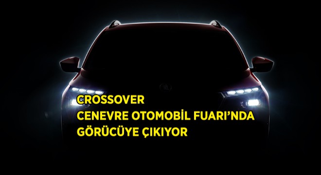 Crossover, Cenevre de Tanıtılacak