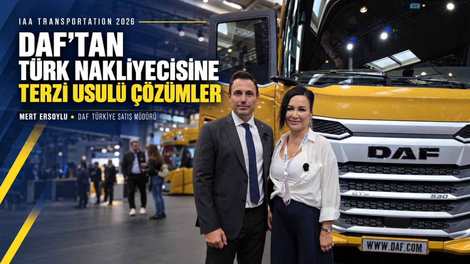 DAF Türkiye Satış Müdürü Mert Ersoylu: Nakliyecinin İhtiyacına Terzi Usulü Çözümler Sunuyoruz''