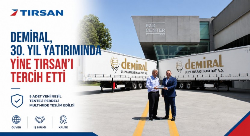 DEMİRAL, 30. YIL YATIRIMINDA YİNE TIRSAN’I TERCİH ETTİ