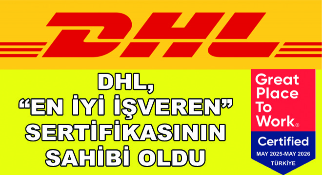 DHL, En İyi İşveren Sertifikasının Sahibi Oldu