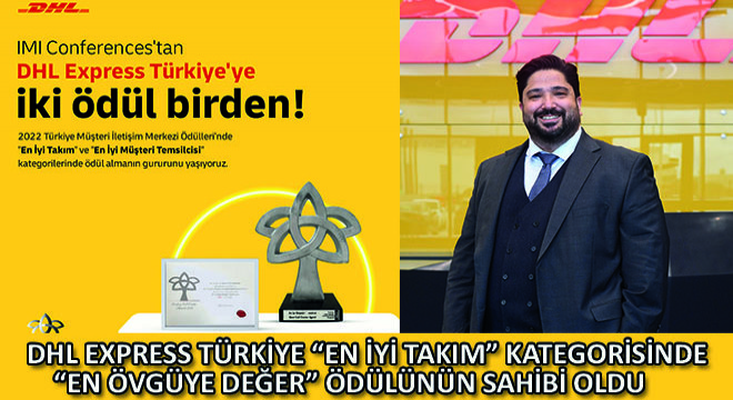 DHL Express Türkiye En İyi Takım Kategorisinde En Övgüye Değer Ödülünün Sahibi Oldu