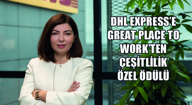 DHL Express’e Great Place to Work’ten Çeşitlilik Özel Ödülü