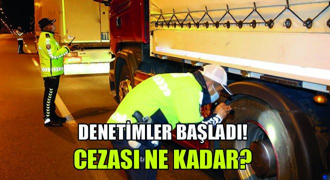 Denetimler Başladı! Cezası Ne Kadar?