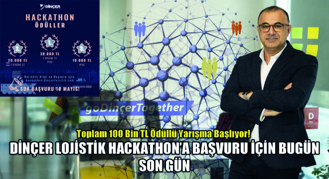 Dinçer Lojistik Hackathon’a Başvuru İçin Bugün Son Gün