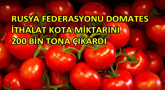 Domates İthalat Kotasında Artış