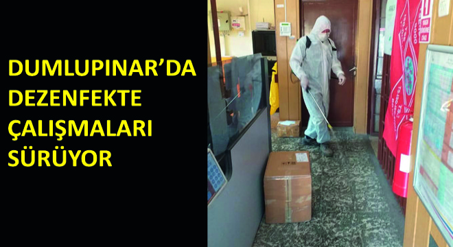 Dumlupınar da Dezenfekte Çalışmaları Sürüyor