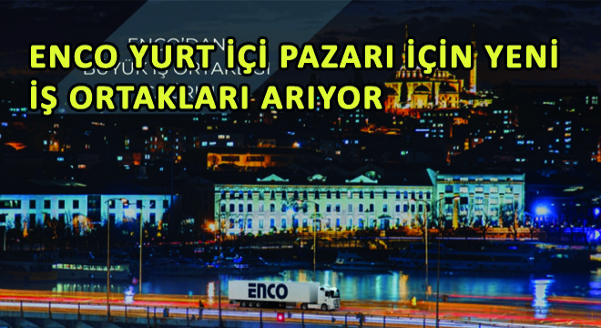 ENCO Yurt İçi Pazarı İçin Yeni İş Ortakları Arıyor