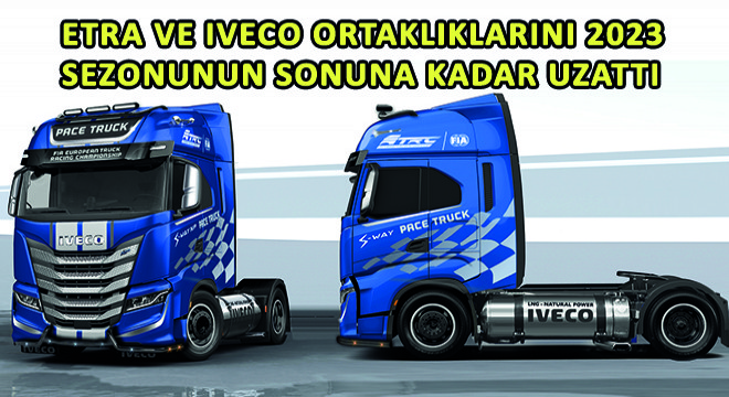 ETRA ve IVECO Ortaklıklarını 2023 Sezonunun Sonuna Kadar Uzattı