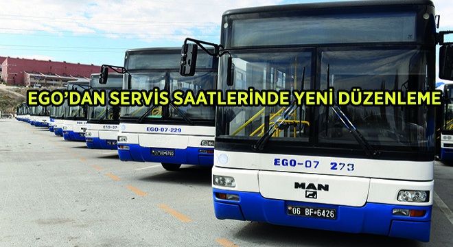 EGO’dan Servis Saatlerinde Yeni Düzenleme