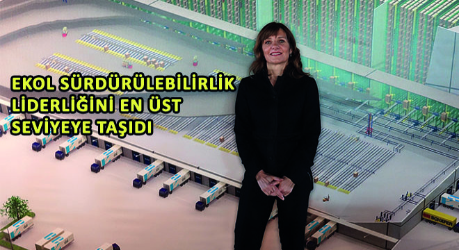 Ekol Sürdürülebilirlik Liderliğini En Üst Seviyeye Taşıdı