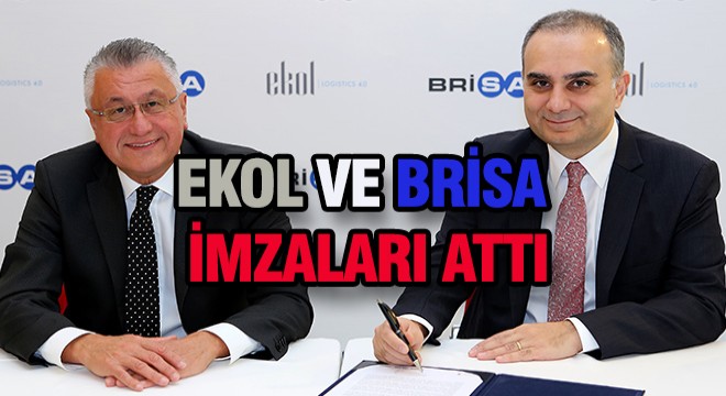 Ekol ve Brisa Arasında İmzalar Atıldı