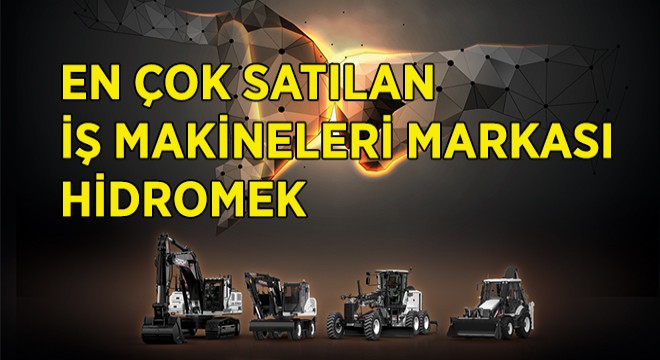 En Çok İş Makinesini Hidromek Sattı