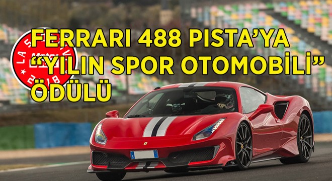 Ferrari 488 Pista ya  Yılın Spor Otomobili  Ödülü