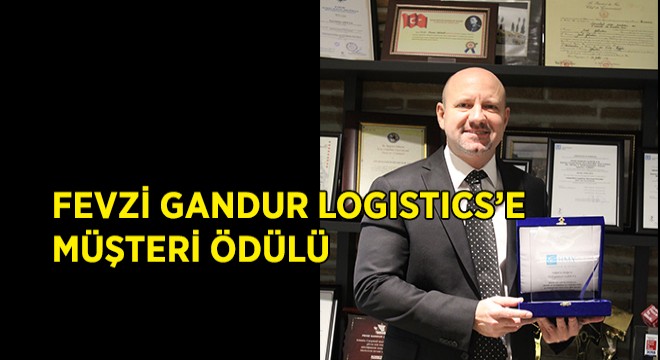 Fevzi Gandur Logistics e Müşteri Ödülü