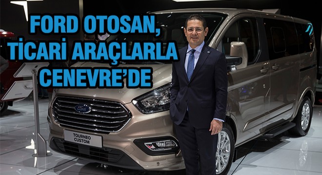 Ford Otosan Cenevre de