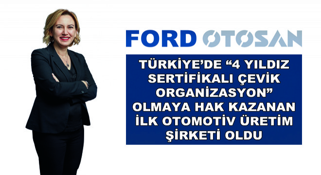 Ford Otosan, Türkiye’de 4 Yıldız Sertifikalı Çevik Organizasyon Olmaya Hak Kazanan İlk Otomotiv Üretim Şirketi Oldu