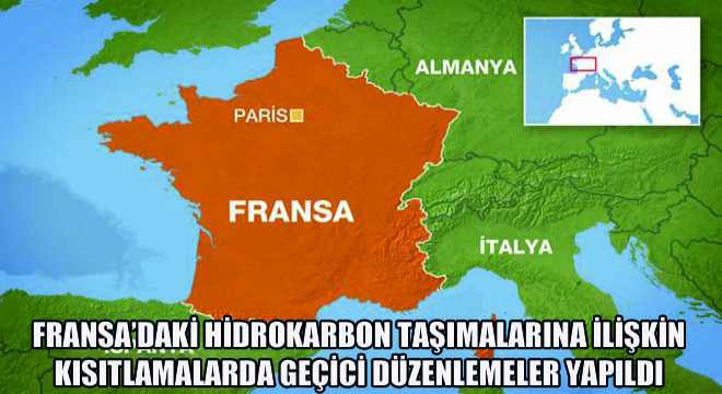 Fransa’daki Hidrokarbon Taşımalarına İlişkin Kısıtlamalarda Geçici Düzenlemeler Yapıldı