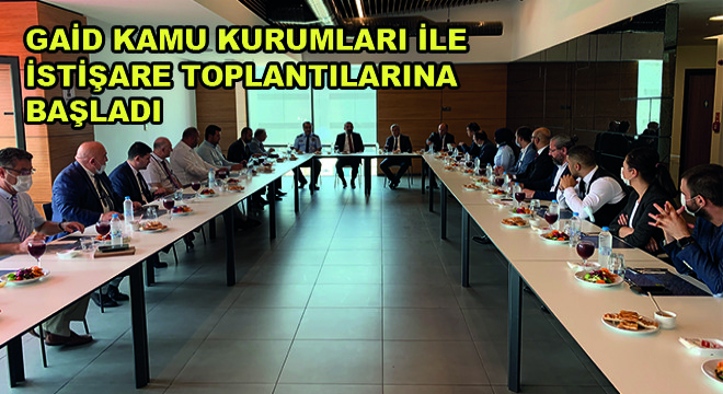 GAİD Kamu Kurumları ile İstişare Toplantılarına Başladı