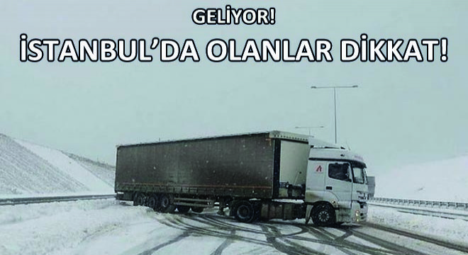 Geliyor! İstanbul’da Olanlar Dikkat!