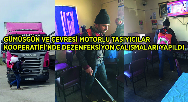 Gümüşgün ve Çevresi Motorlu Taşıyıcılar Kooperatifi nde Dezenfeksiyon Çalışmaları Yapıldı