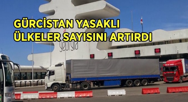 Gürcistan Yasaklı Ülkeler Sayısını Artırdı