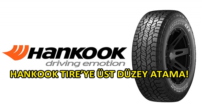 Hankook Tire ye Üst Düzey Atama!