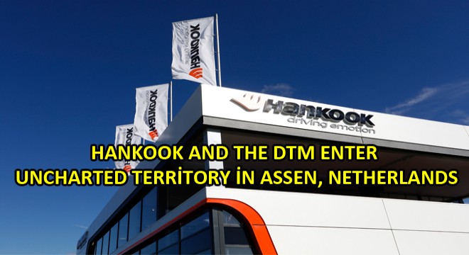 Hankook and the DTM enter uncharted territory in Assen, Netherlands